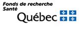 Fonds de recherche du Québec – Santé (FRQS)